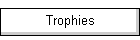 Trophies